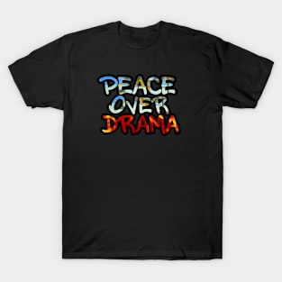 Peace Over Drama T-Shirt